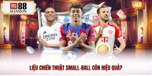 liệu chiến thuật small ball còn hiệu quả